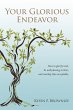 Your Glorious Endeavor: How to Glorify... - Bild 1