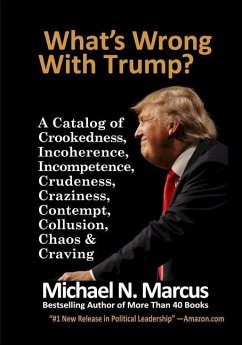 What's Wrong With Trump? - Marcus, Michael N.