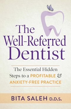 The Well-Referred Dentist - Saleh, D. D. S. Bita