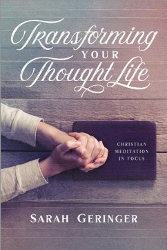 Transforming Your Thought Life - Geringer, Sarah