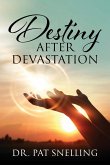 Destiny After Devastation Destiny After Devastation
