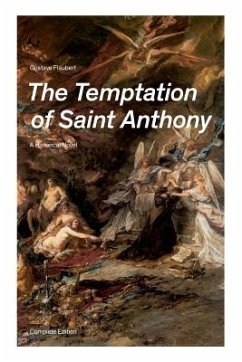 The Temptation of Saint Anthony - A Historical Novel (Complete Edition) - Flaubert, Gustave