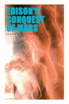 Edison's Conquest of Mars - Serviss, Garrett P.