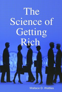 The Science of Getting Rich - Wattles, Wallace D.