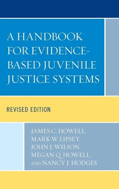 A Handbook for Evidence-Based Juvenile Justice Systems - Howell, James C.; Lipsey, Mark W.; Wilson, John J.