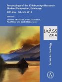 Proceedings of the 17th Iron Age Research Student Symposium, Edinburgh Proceedings of the 17th Iron Age Research Student Symposium, Edinburgh
