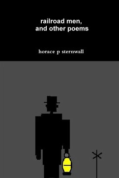 railroad men, and other poems - Sternwall, Horace P