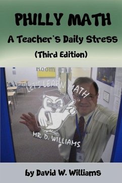 Philly Math: A Teacher's Daily Stress - Williams, David W.