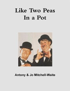 Like Two Peas in a Pot - Mitchell-Waite, Antony; Mitchell-Waite, Joanne