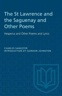 The St Lawrence and the Saguenay and Other Poems - Sangster, Charles
