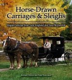 Horse-Drawn Carriages and Sleighs: Elegant Vehicles from New England and New Brunswick