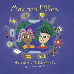 Max and Elle's Adventure with Electricity - Watt, Duncan
