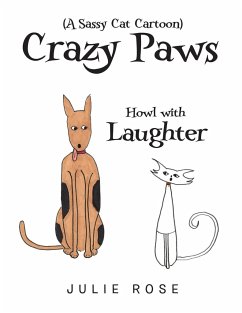 Crazy Paws (A Sassy Cat Cartoon) - Rose, Julie