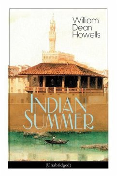 Indian Summer (Unabridged): A Florence Romance - Howells, William Dean