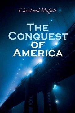 The Conquest of America: Dystopian Novel - Moffett, Cleveland