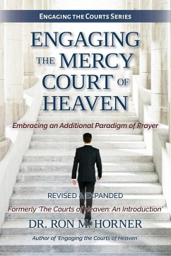 Engaging the Mercy Court of Heaven - Horner, Ron M.