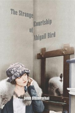 The Strange Courtship of Abigail Bird - Blumenthal, John