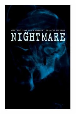 The Nightmare: An Alternate Universe Sci-Fi Tale - Bennett, Gertrude Barrows; Stevens, Francis