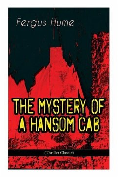 THE MYSTERY OF A HANSOM CAB (Thriller Classic) - Hume, Fergus