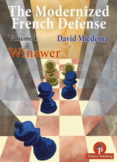 The Modernized French Defense Volume 1 Winawer: Winawer - Miedema Miedema