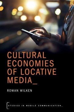 Cultural Economies of Locative Media - Wilken