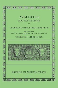 Aulus Gellius: Attic Nights, Books 11-20 (Auli Gelli Noctes Atticae: Libri XI-XX) - Holford-Strevens, Leofranc (Independent scholar, Independent scholar