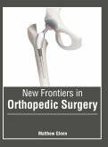 New Frontiers in Orthopedic Surgery