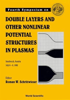 Double Layers and Other Nonlinear Potential Structures in Plasmas - Proceedings of the Fourth Symposium