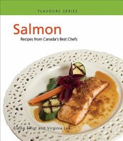 Salmon: Recipes from Canada's Best Chefs - Formac Publishing Company Limited