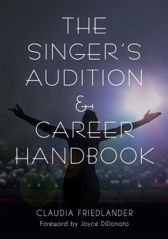 The Singer's Audition & Career Handbook - Friedlander, Claudia