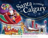 Santa Is Coming to Calgary