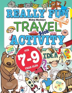 Really Fun Travel Activity Book For 7-9 Year Olds - Macintyre, Mickey