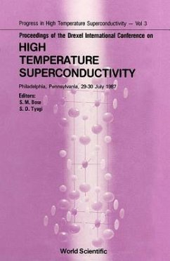 High Temperature Superconductivity - Proceedings of the Drexel International Conference