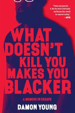 What Doesn't Kill You Makes You Blacker - Young, Damon