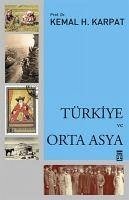 Türkiye ve Orta Asya - H. Karpat, Kemal