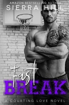 Fast Break: A College Sports Romance - Hill, Sierra