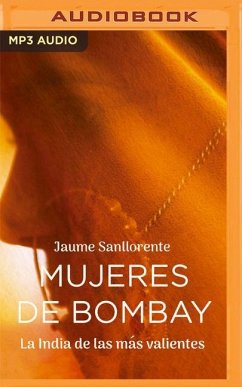 Mujeres de Bombay (Narración En Castellano) - Sanllorente, Jaume