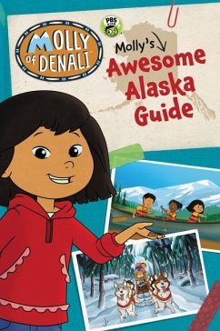 Molly of Denali: Molly's Awesome Alaska Guide - Wgbh Kids