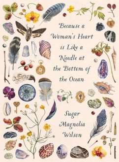 Because a Woman's Heart Is Like a Needle at the Bottom of the Ocean - Wilson, Sugar Magnolia