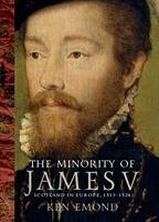 The Minority of James V - Emond, Ken