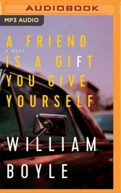 A Friend Is a Gift You Give Yourself - Boyle, William