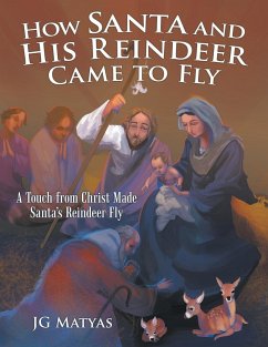 How Santa and His Reindeer Came to Fly