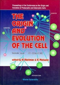 Origin and Evolution of the Cell, the - Proceedings of the Conference on the Origin and Evolution of Prokaryotic and Eukaryotic Cells