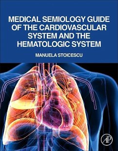 Medical Semiology Guide of the Cardiovascular System and the Hematologic System - Stoicescu, Manuela