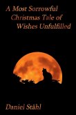 A Most Sorrowful Christmas Tale of Wishes Unfulfilled