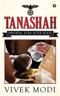 Tanashah: Immortal Even After Death - Vivek Modi