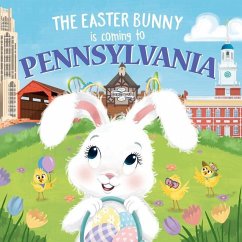 The Easter Bunny Is Coming to Pennsylvania - James, Eric