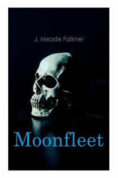 Moonfleet: Gothic Novel - Falkner, J. Meade