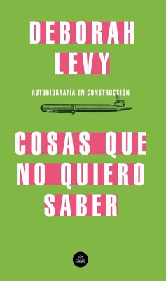 Cosas que no quiero saber - Levy, Deborah