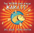 The Worm Who Knew Karate